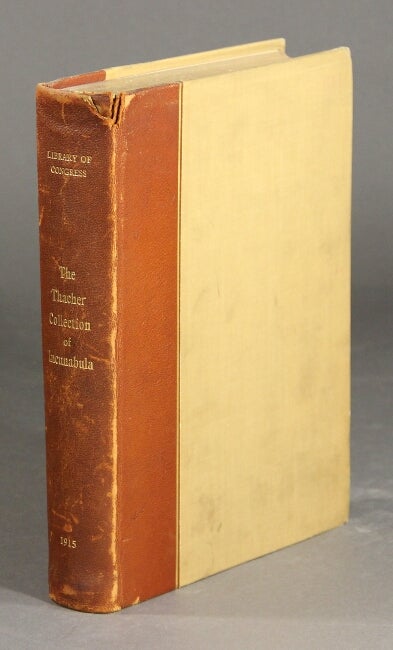 Item #26372 Catalogue of the John Boyd Thacher collection of incunabula. FREDERICK W. ASHLEY.