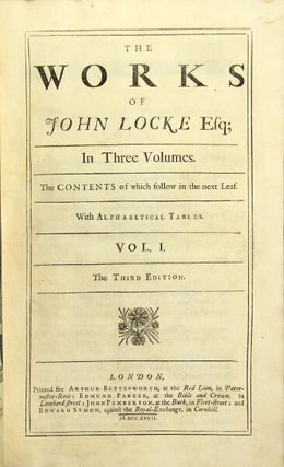 Item #26392 The works of John Locke Esq; in three volumes. The third edition. John Locke