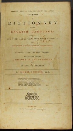 A dictionary of the English language: in which the words are deduced from the originals … to which are prefixed a history of the language and an English grammar