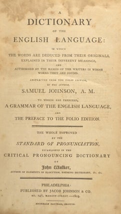 A dictionary of the English language: in which the words are deduced from their originals … abstracted from the folio edition by the author … to which are prefixed a grammar of the English language, and the preface to the folio edition.