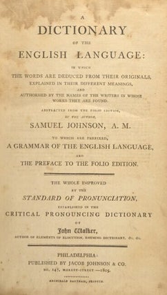 A dictionary of the English language: in which the words are deduced from their originals … abstracted from the folio edition by the author … to which are prefixed a grammar of the English language, and the preface to the folio edition.