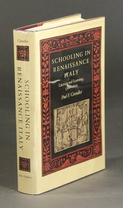 Item #26492 Schooling in Renaissance Italy. Literacy and learning 1300-1600. PAUL F. GRENDLER