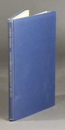 Item #26497 Dutch-American bibliography 1693-1794. A descriptive catalog of Dutch-language books,...