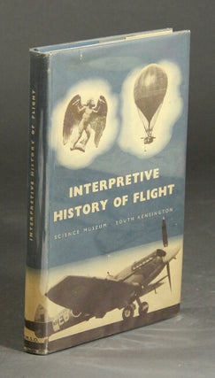Item #26516 Interpretive history of flight. A survey of the history and development of...