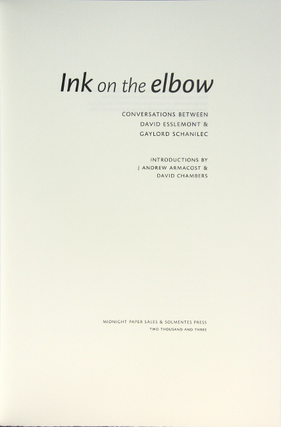 Ink on the elbow. Conversations between David Esslemont & Gaylord Schanilec