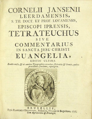 Item #26619 Tetrateuchus sive Commentarius in sancta Jesu Christi euangelia, editio ultima...