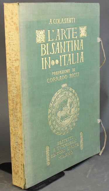 Item #26665 L'arte bisantina in Italia. Prefazione di Corrado Ricci. ARDUINO COLASANTI.