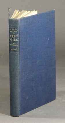 Item #26789 Bibliography of Eric Gill. Foreword by Walter Shewring. EVAN R. GILL