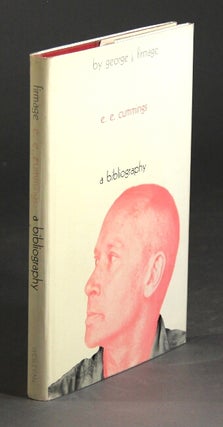 Item #26908 E. E. Cummings: a bibliography. GEORGE J. FIRMAGE