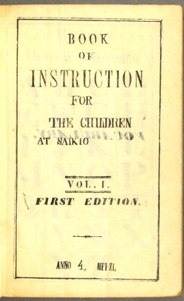 英吉利單語篇 [cover title]. Book of instruction for the children at Saikio. Vol. I. First edition.