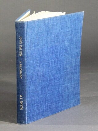 John Dalton, 1766-1844: a bibliography of works by and about him. A. L. SMYTH.
