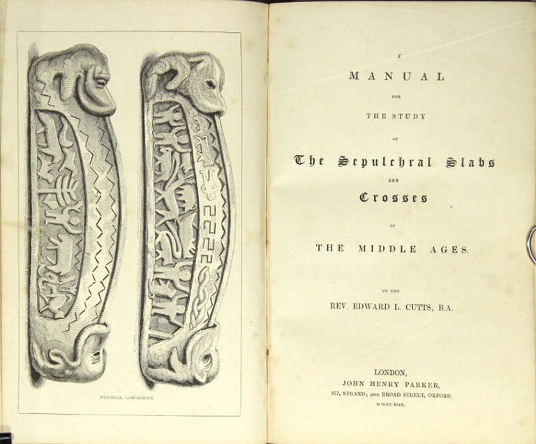 Item #27077 A manual for the study of the sepulchral slabs and crosses of the Middle Ages. EDWARD L. CUTTS, Rev.