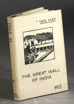 Item #27094 The great wall of India. Ian Hay