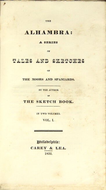 Item #27273 The Alhambra: a series of tales and sketches of the Moors and Spaniards. WASHINGTON IRVING.