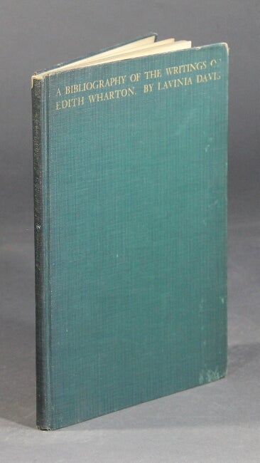 Item #27315 A bibliography of the writings of Edith Wharton. LAVINIA DAVIS.