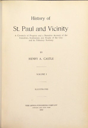 History of St. Paul and vicinity. A chronicle of progress and a narrative account of the industries, institutions and people of the city and its tributary territory.