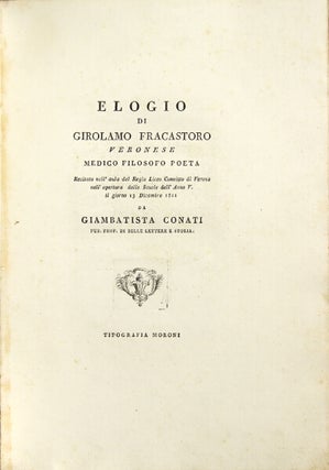 Item #27556 Elogio di Girolamo Fracastora, Veronese medico filosofo poeta. Recitato nell' aula...