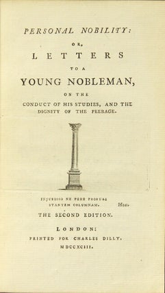 Item #27577 Personal nobility: or, letters to a young nobelman on the conduct of his studies, and...