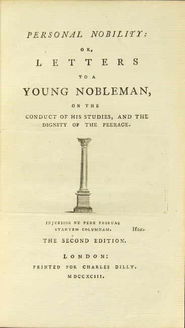 Item #27577 Personal nobility: or, letters to a young nobelman on the conduct of his studies, and the dignity of the peerage. The second edition. VICESIMUS KNOX.