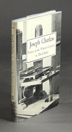 Item #27608 Joseph Charless: printer in the Western Country. DAVID KASER