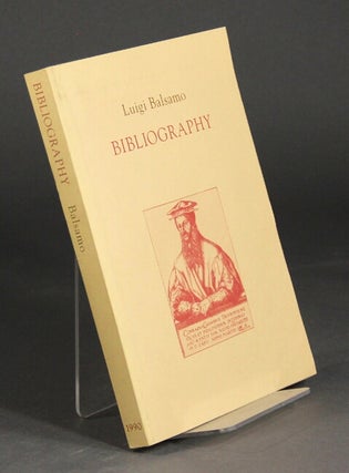 Item #27626 Bibliography: history of a tradition. Translated from the Italian by William A....
