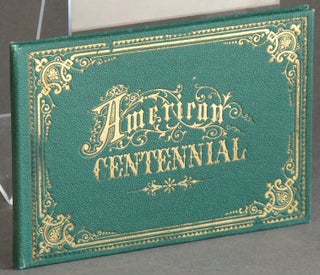 Item #27762 American Centennial [cover title