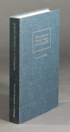 Item #27956 James Dickey: a descriptive bibliography. MATTHEW J. BRUCCOLI, Judith S. Baughman