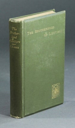 Item #27993 The brotherhood of letters. J. ROGERS REES