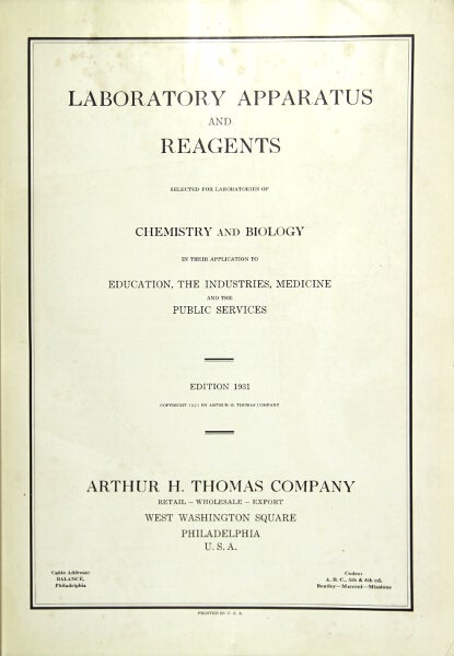 Item #28001 Laboratory apparatus and reagents selected for laboratories of chemistry and biology in their application to education, the industries, medicine and the public services. Arthur H. Thomas Co.