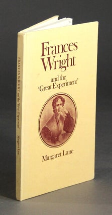 Item #28074 Frances Wright and the "Great Experiment." MARGARET LANE