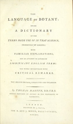Item #28115 The language of botany: being a dictionary of the terms made use of in that science,...
