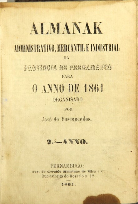 Item #28124 Almanak administrativo, mercantil e industrial da provincia de Parnambuco para anno de 1861 ... 2.- anno. Jos. De Vasconcellos.