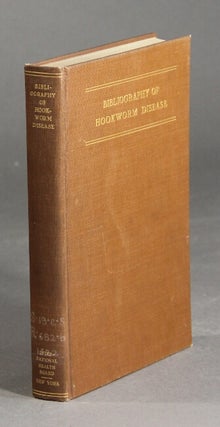 Item #28185 Bibliography of hookworm disease