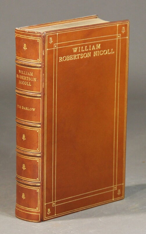 Item #28256 William Robertson Nicoll. Life and letters. T. H. DARLOW.