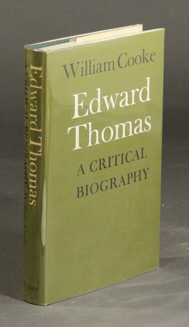 Item #28443 Edward Thomas: a critical biography, 1878-1917. WILLIAM COOKE.