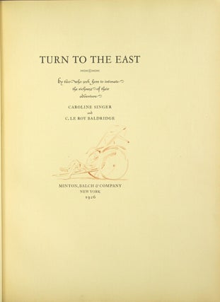 Item #28470 Turn to the East by two who seek here to imitate the richness of their adventure....