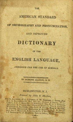 Item #28594 The American standard of orthography and pronunciation, and improved dictionary of...