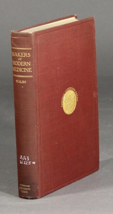 Item #28606 Makers of modern medicine. JAMES J. WALSH, LLD, PHD, MD