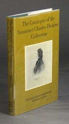 Item #28611 The catalogue of the Suzannet Charles Dickens collection. MICHAEL SLATER, ED