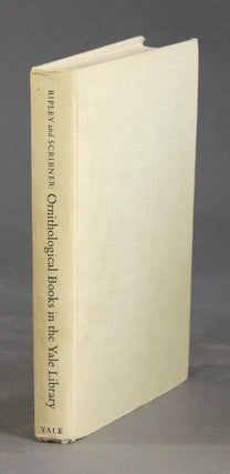 Item #28621 Ornithological books in the Yale University library, including the library of William...