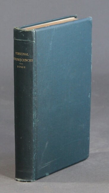 Item #28638 Personal reminiscences and recollections of forty-six years' membership in the medical society of the District of Columbia, and residence in this city, with biographical sketches of many of the deceased members. SAMUEL C. MD LLD BUSEY.