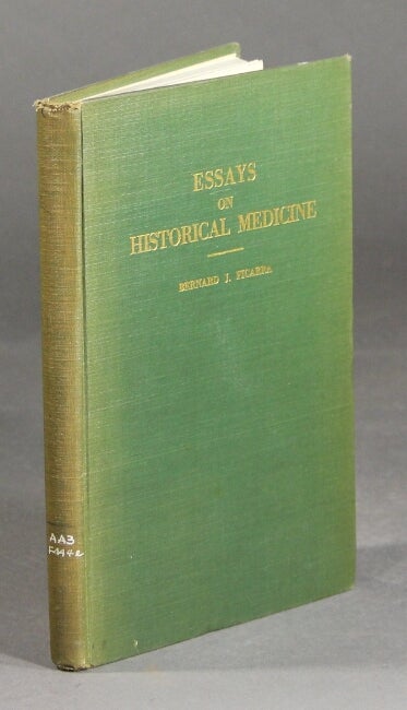 Item #28661 Essays on historical medicine. BERNARD J. MD FICARRA.