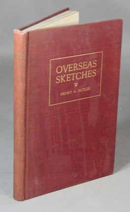 Item #28687 Overseas sketches. Being a journal of my experiences in service with the American Red...