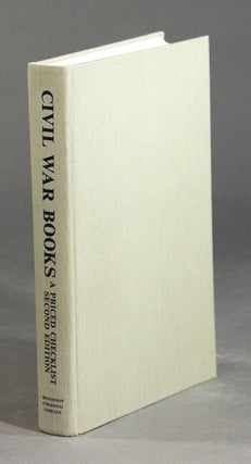 Item #28759 Civil war books: a priced checklist. Second edition. TOM BROADFOOT, MARIANNE PAIR