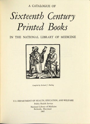 A catalogue of incunabula and sixteenth century printed books in the National Library of Medicine.