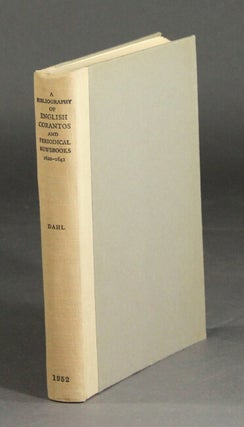 Item #28806 A bibliography of English corantos and periodical newsbooks 1620-1642. FOLKE DAHL