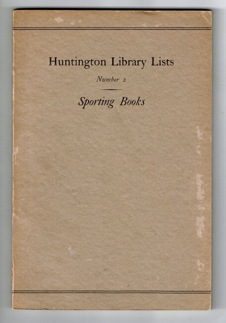 Item #28817 Sporting books in the Huntington Library. LYLE H. WRIGHT.