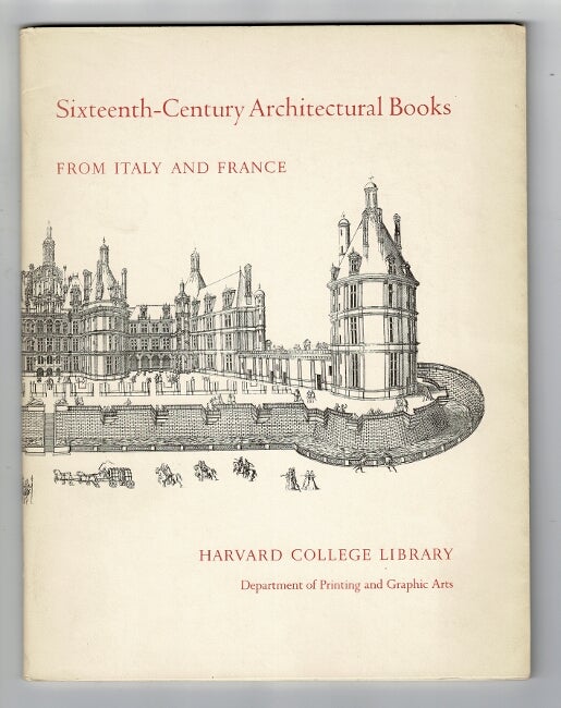 Item #28861 Sixteenth-century architectural books from Italy and France June - September 1971.