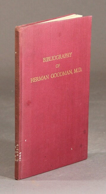 Item #28950 Bibliography of Herman Goodman, M. D.