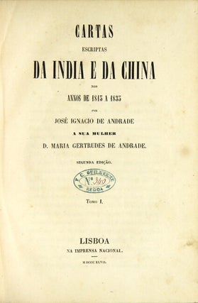 Item #29003 Cartas escriptas da India e da China nos annos de 1815 a 1835 ... Segunda edição....